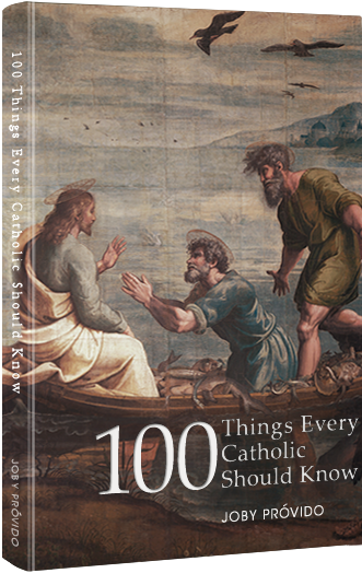 100 Things Every Catholic Should Know