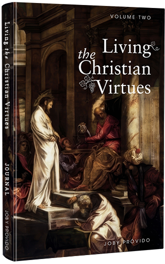 Living the Christian Virtues - Volume 2